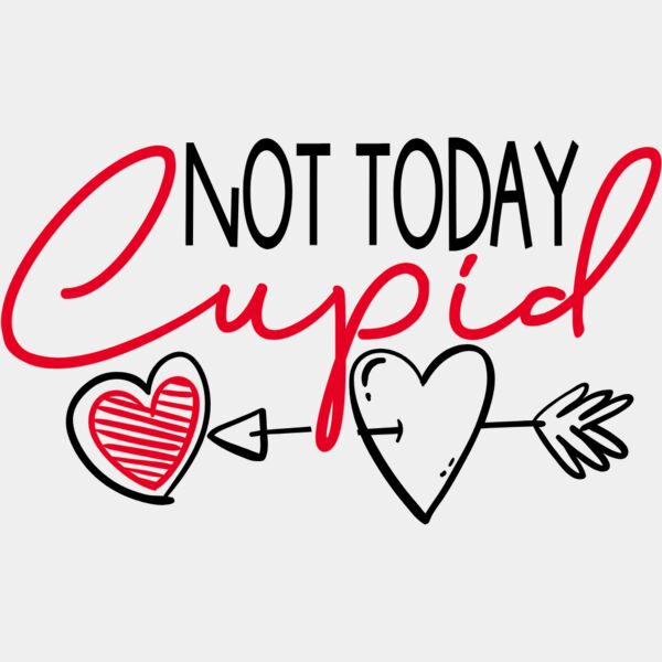 NOT TODAY CUPID Thumbnail
