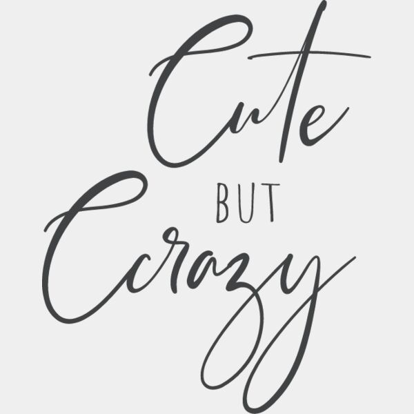 CUTE BUT CRAZY Thumbnail